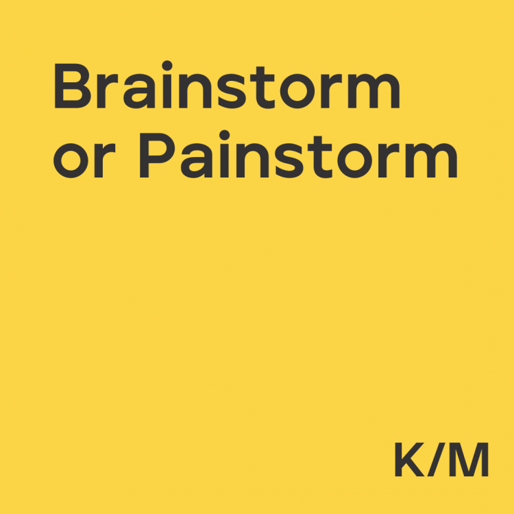 brainstorm or painstorm